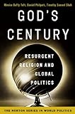 God's Century: Resurgent Religion And Global Politics (College Edition)  (The Norton Series In World Politics)