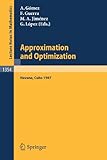 Approximation And Optimization: Proceedings Of The International Seminar, Held In Havana, Cuba, January 12-16, 1987 (Lecture Notes In Mathematics, Vol. 1354)