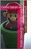 Modelado Mario Bros. Para Un Bizcocho (Spanish) (Joylys Cakes- Guias Paso A Paso) (Spanish Edition)