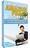 The Beginner's Complete Guide To Start Your Own Amazon Fba Business: The 4-Hour Amazon Fba Business Books Bundle 1-2