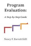 Program Evaluation: A Step-By-Step Guide