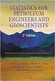 Statistics For Petroleum Engineers And Geoscientists, Volume 2 (Handbook Of Petroleum Exploration And Production) (V. 2)