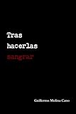 Tras Hacerlas Sangrar (Spanish Edition)