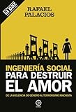 Igeniería Social Para Destruir El Amor (Spanish Edition)