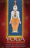 Yoga: Immortality And Freedom (Mythos: The Princeton/Bollingen Series In World Mythology)