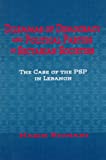 Dilemmas Of Democracy And Political Parties In Sectarian Societies: The Case Of The Psp In Lebanon