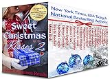 Sweet Christmas Kisses 2: Nineteen Heartwarming Holiday Romances