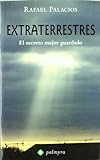 Extraterrestres - El Secreto Mejor Guardado (Spanish Edition)