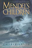 Mendel's Children: A Family Chronicle