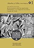 Gallaecia Gothica: De La Conspiración Del Dux Argimundus (589/590 D.c.) A La Integración En El Reino Visigodo De Toledo (Spanish Edition)