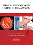 Medical Microbiology Testing In Primary Care