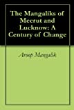 The Mangaliks Of Meerut And Lucknow: A Century Of Change