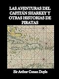 Las Aventuras Del Capitán Sharkey Y Otras Historias De Piratas (Spanish Edition)