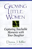 Growing Little Women: Capturing Teachable Moments With Your Daughter