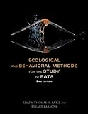 Ecological And Behavioral Methods For The Study Of Bats